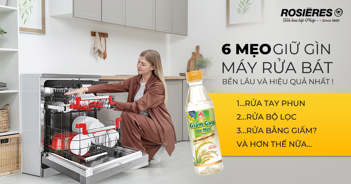 6 cách tối ưu máy rửa bát