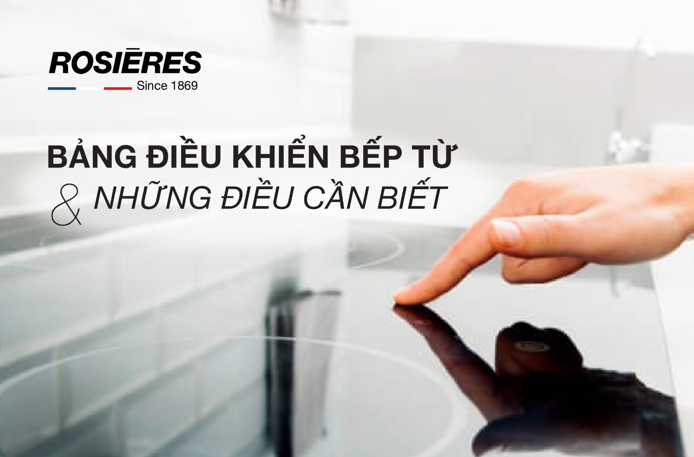 BẢNG ĐIỀU KHIỂN BẾP TỪ VÀ NHỮNG ĐIỀU CẦN BIẾT