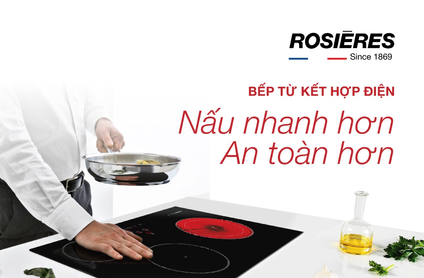 LỢI ÍCH CỦA BẾP TỪ KẾT HỢP ĐIỆN ROSIERES