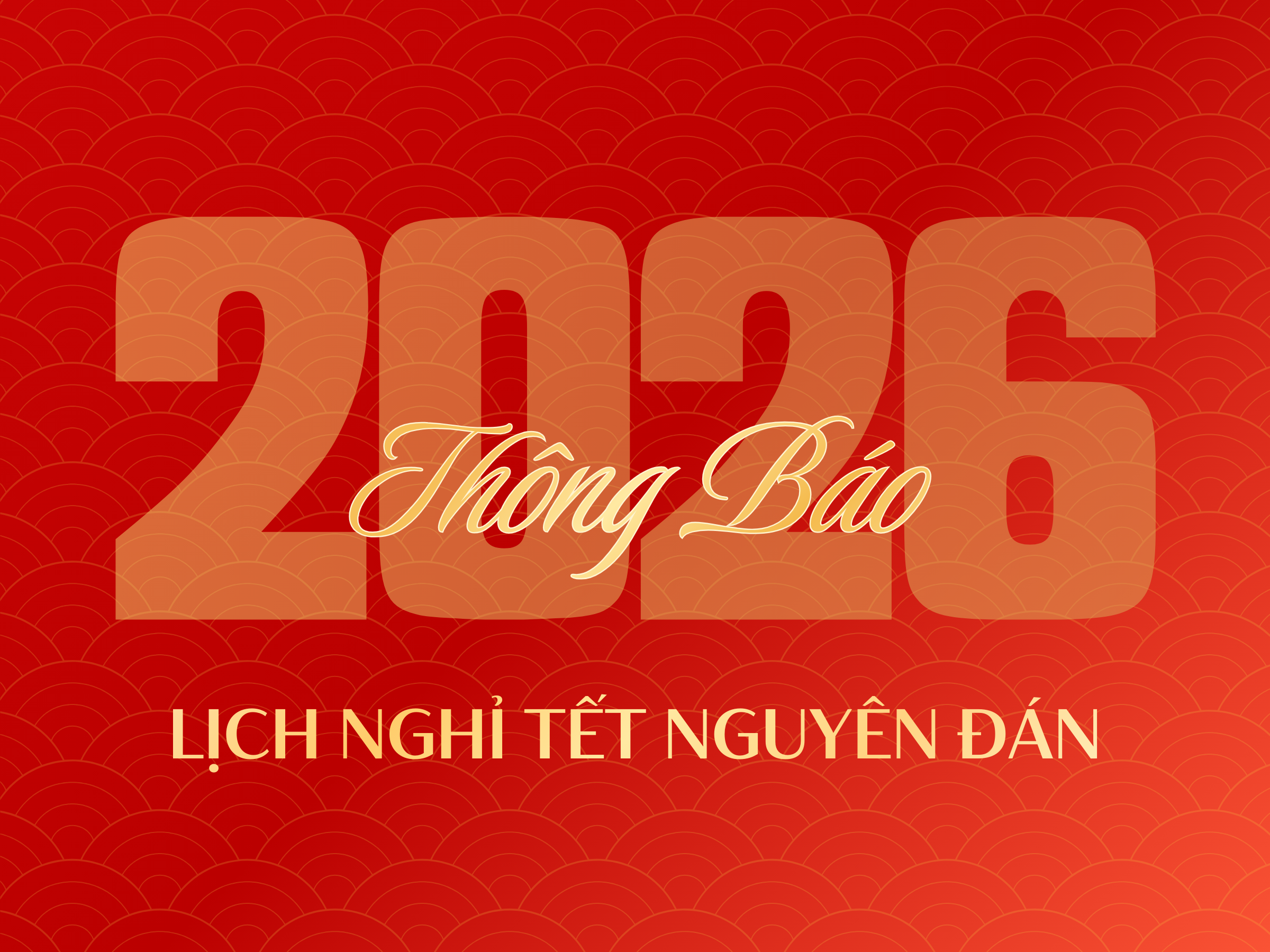 Thông báo lịch nghỉ Tết Nguyên Đán Bính Ngọ 2026