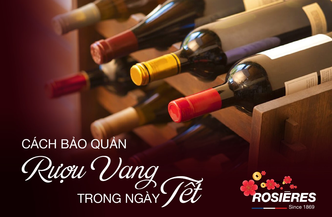 MÁCH BẠN CÁCH BẢO QUẢN RƯỢU VANG KHÔNG DÙNG HẾT TRONG NGÀY TẾT