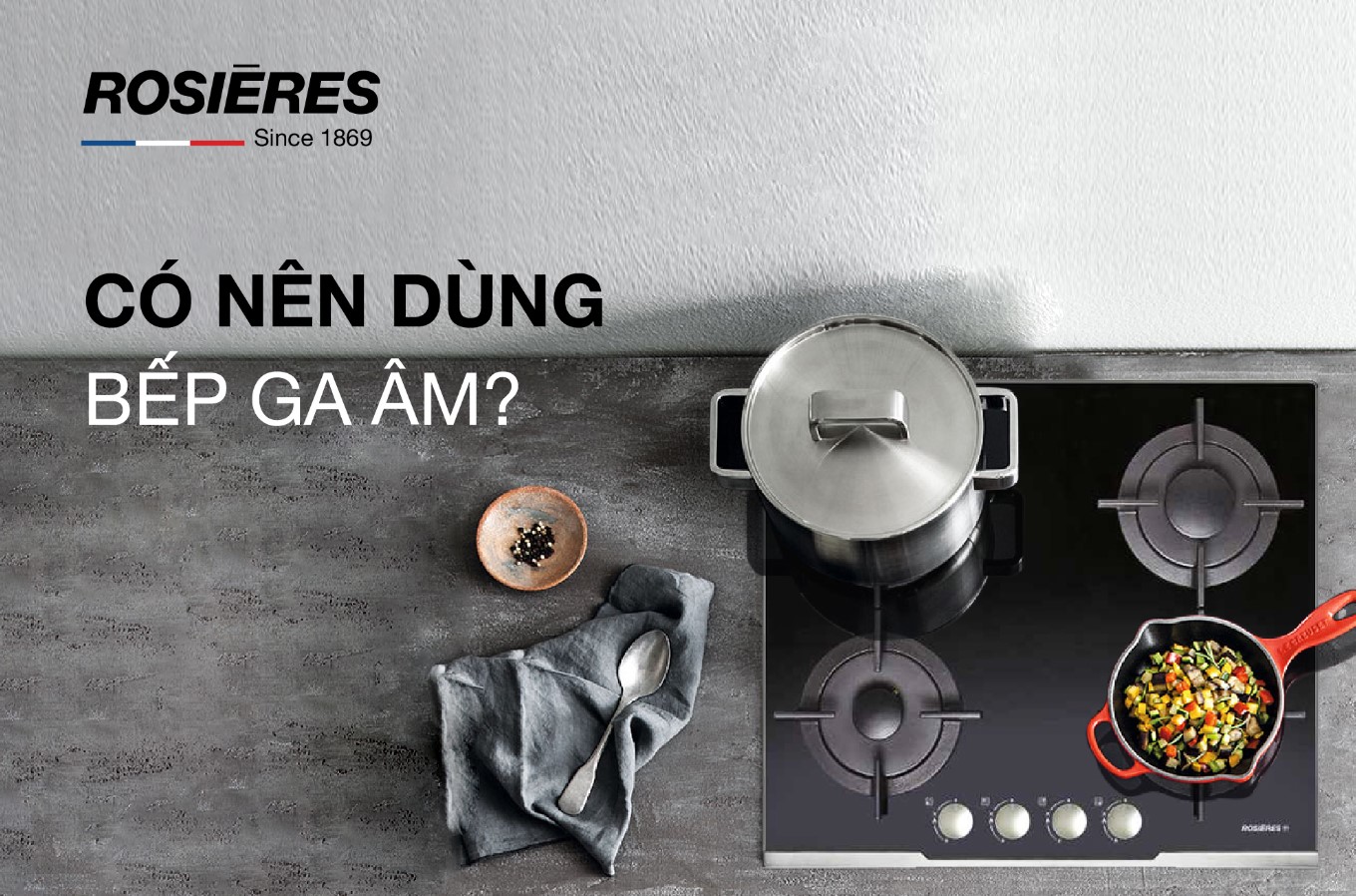 CÓ NÊN DÙNG BẾP GA ÂM KHÔNG?