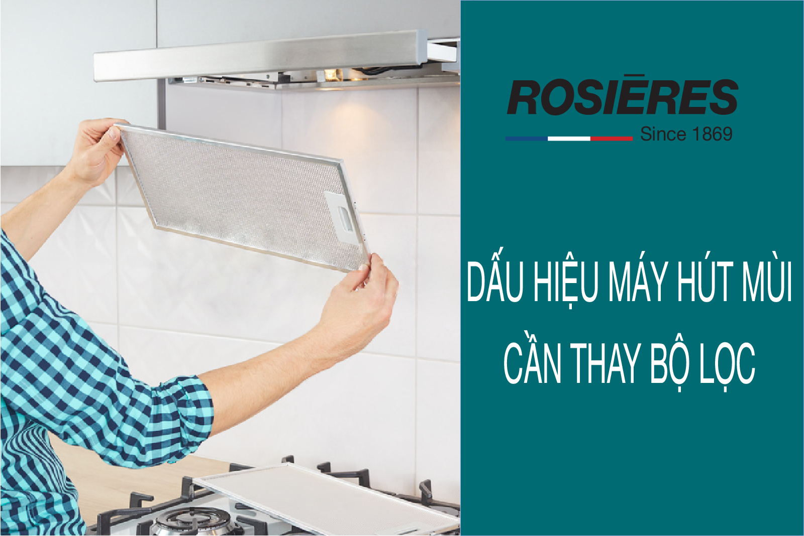 DẤU HIỆU MÁY HÚT MÙI CẦN THAY BỘ LỌC