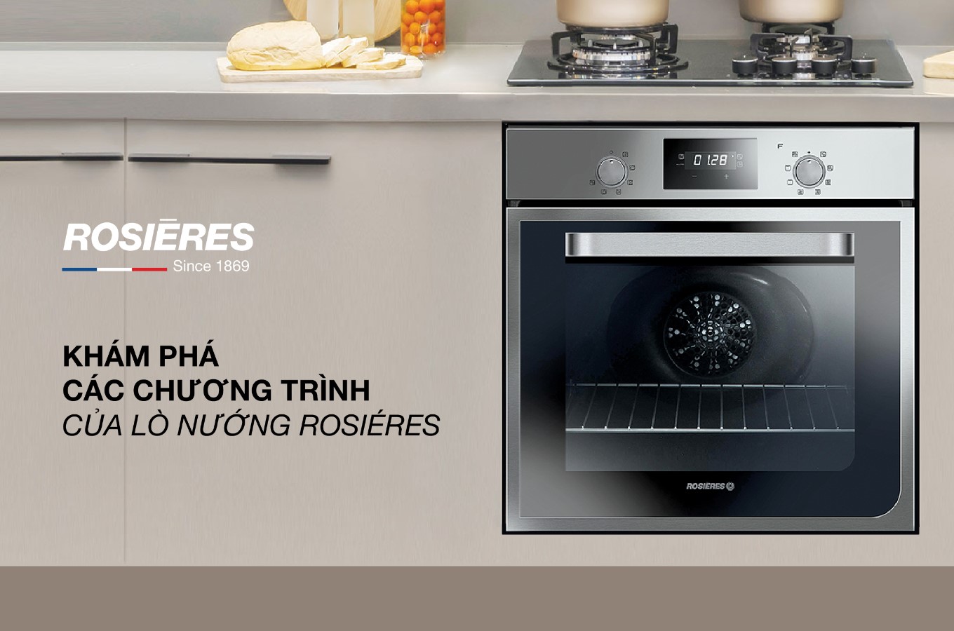 KHÁM PHÁ CÁC CHẾ ĐỘ NƯỚNG CỦA LÒ NƯỚNG ROSIERES