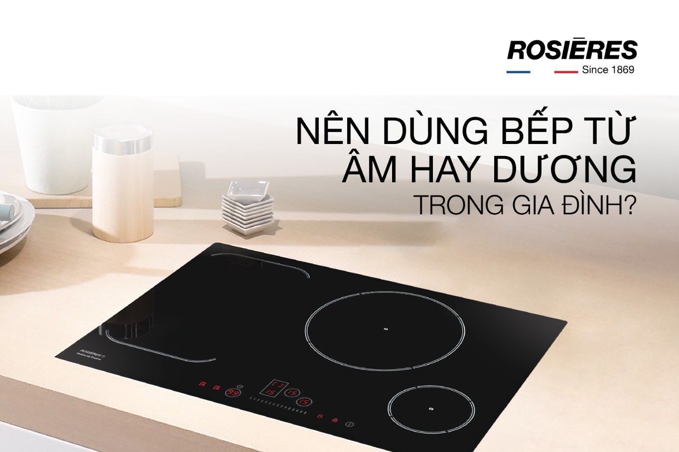 NÊN DÙNG BẾP TỪ ÂM HAY DƯƠNG TRONG GIA ĐÌNH