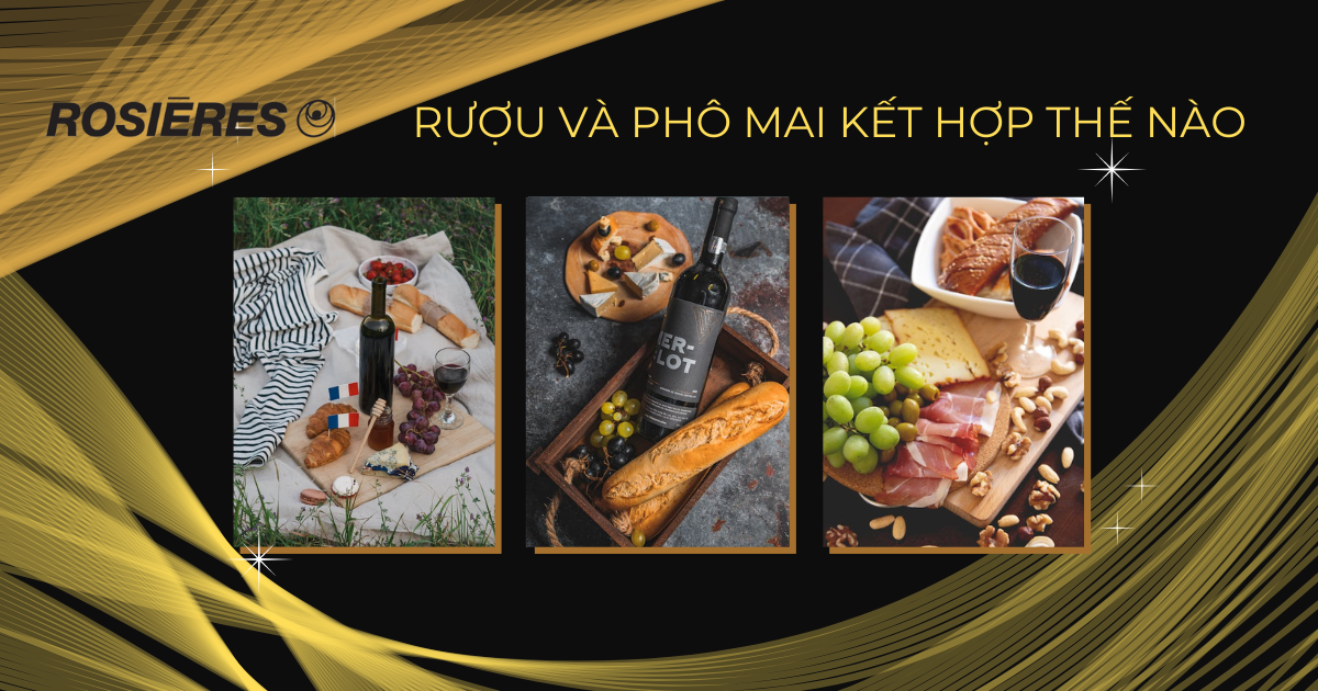 14 sự kết hợp phô mai và rượu chuẩn Pháp