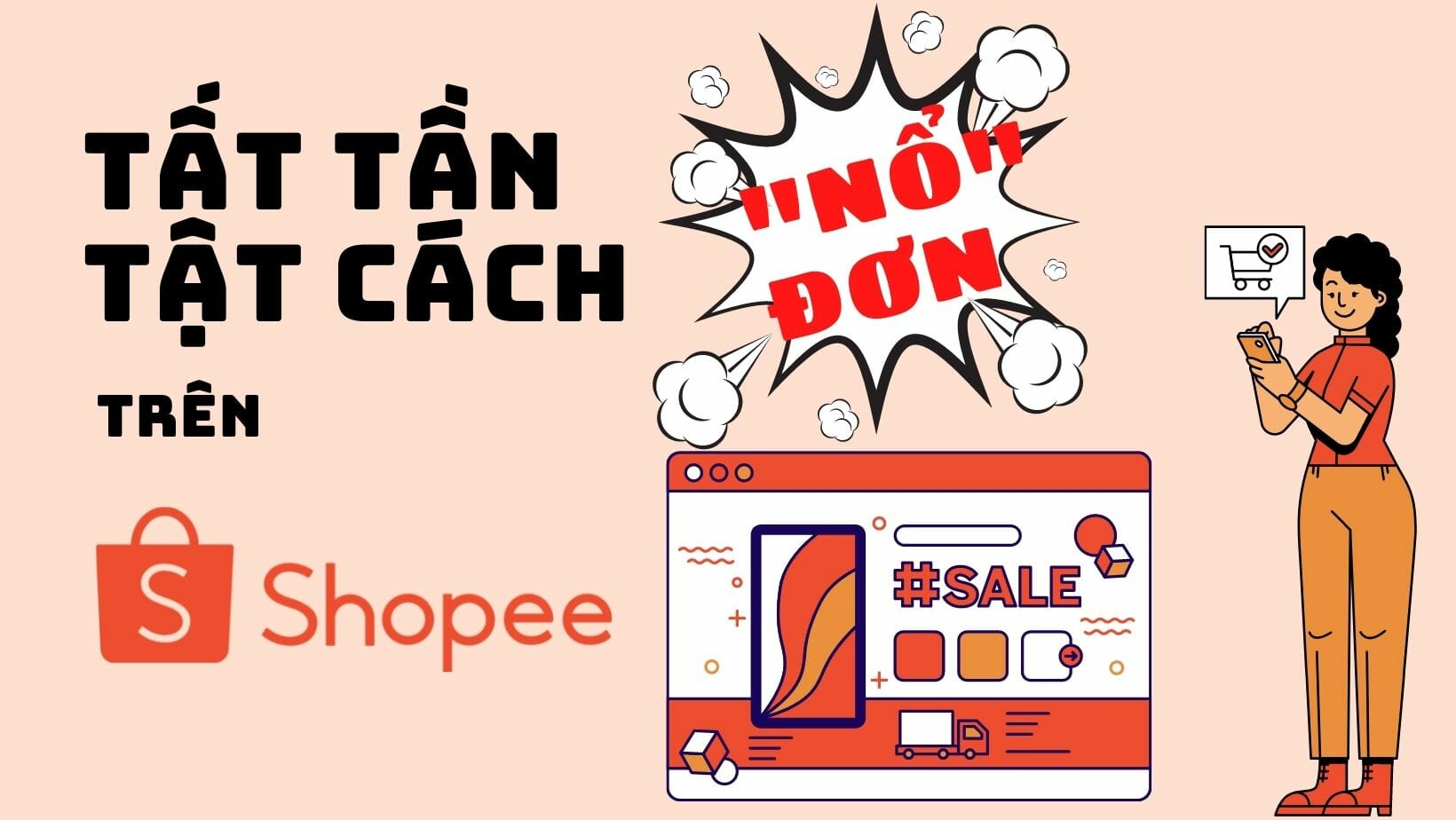 Làm sao để khách hàng tìm tới shop và làm sao để chốt đơn hiệu quả trên Shopee