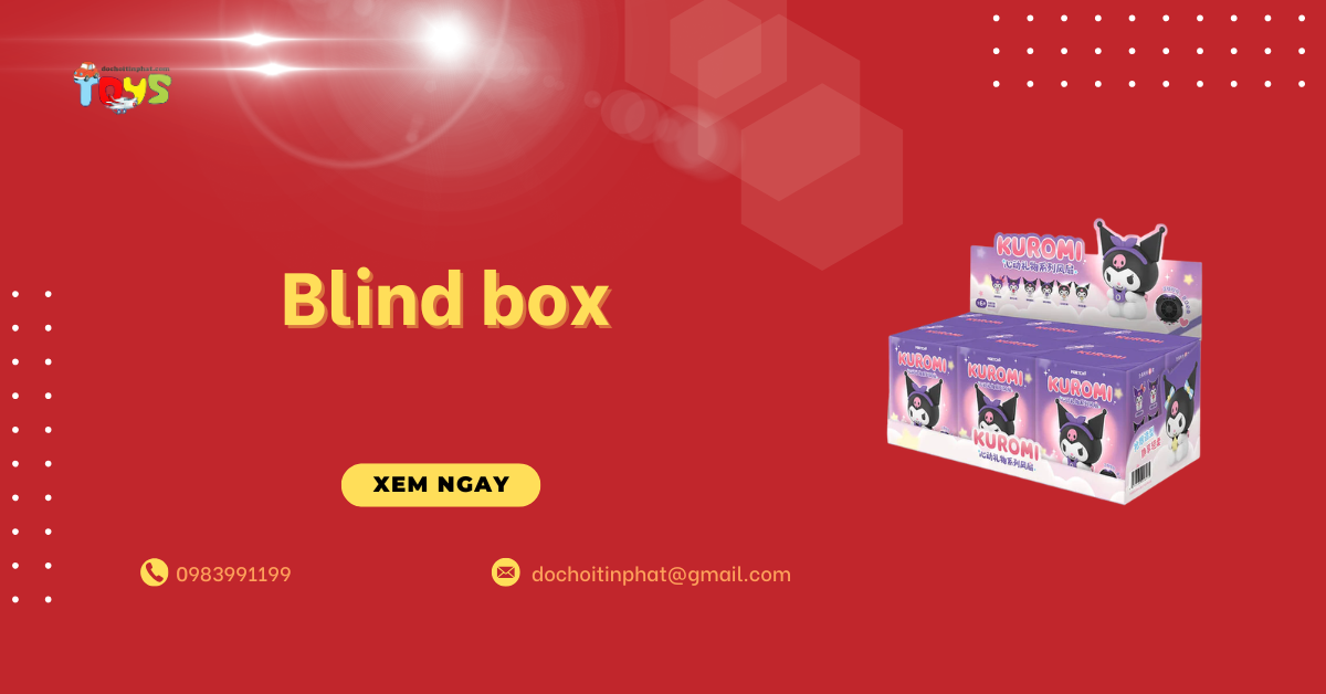 Blind box là gì? Giải mã cơn sốt và cơ hội kinh doanh đồ chơi 2026