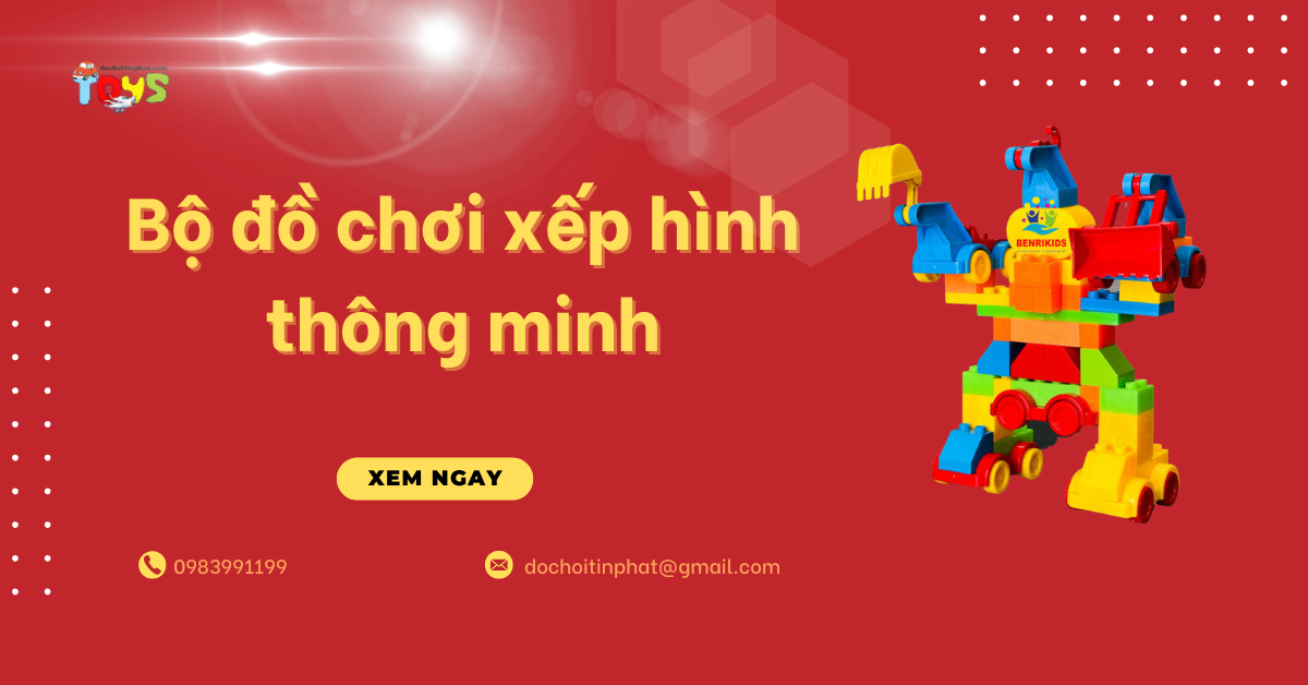 Top 3+ bộ đồ chơi xếp hình thông minh và nguồn sỉ uy tín