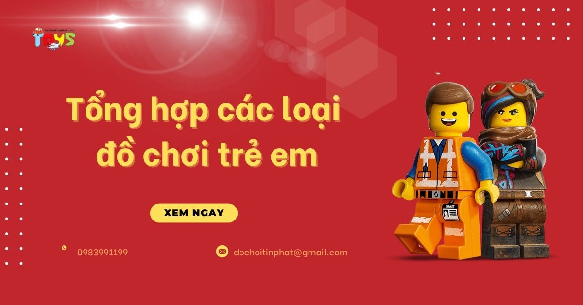 Tổng hợp các loại đồ chơi trẻ em bán chạy và xu hướng nhập hàng 2026
