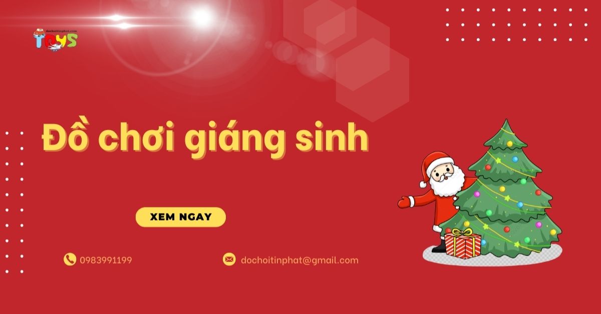 Top đồ chơi giáng sinh 2026: Xu hướng quà tặng hot nhất