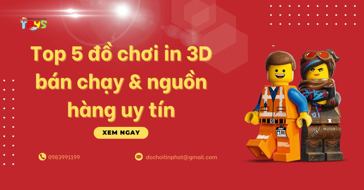 Top 5 xu hướng đồ chơi in 3D hot trend và địa chỉ nhập hàng uy tín
