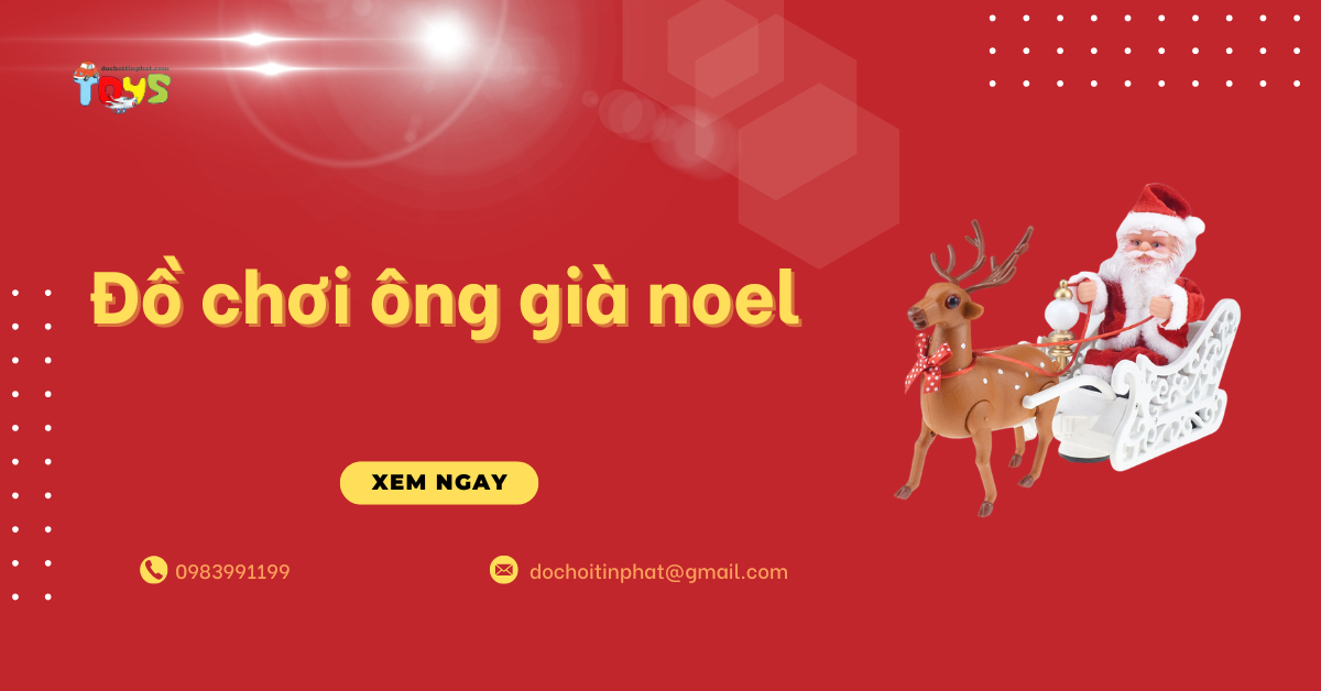 Tổng kho đồ chơi ông già noel giá sỉ, mẫu hot trend nhất 2026