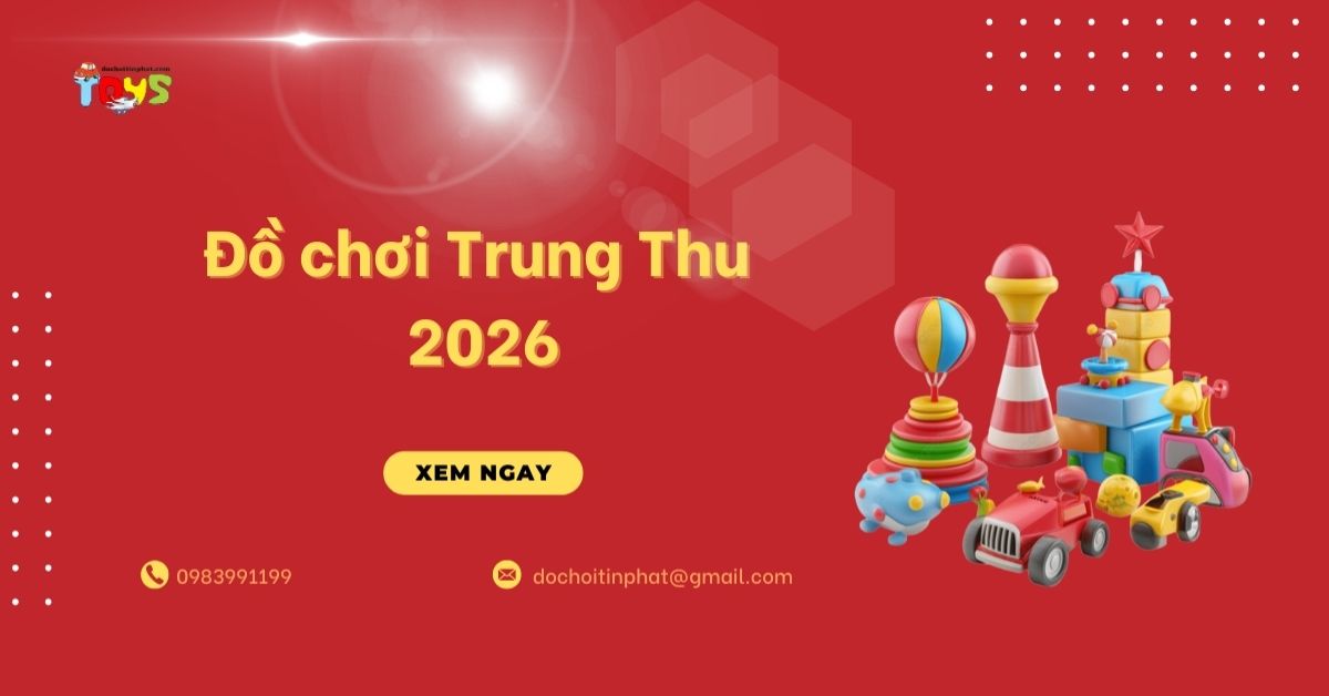 Đồ chơi Trung Thu 2026: Nắm bắt xu hướng và nguồn sỉ giá tốt cho đại lý