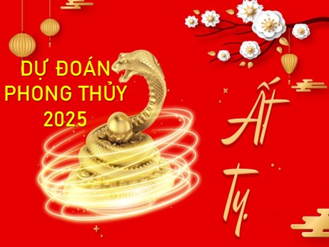 Dự Đoán Phong Thuỷ Năm 2025 Và Những Điều Bạn Nên Biết Để Gia Tăng Phong Thuỷ Kinh Doanh