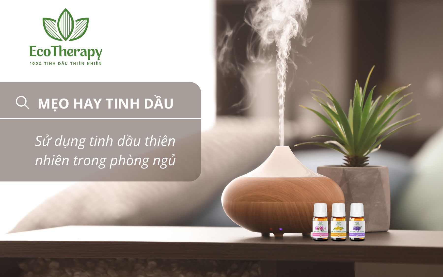  SỬ DỤNG TINH DẦU THIÊN NHIÊN CHO PHÒNG NGỦ