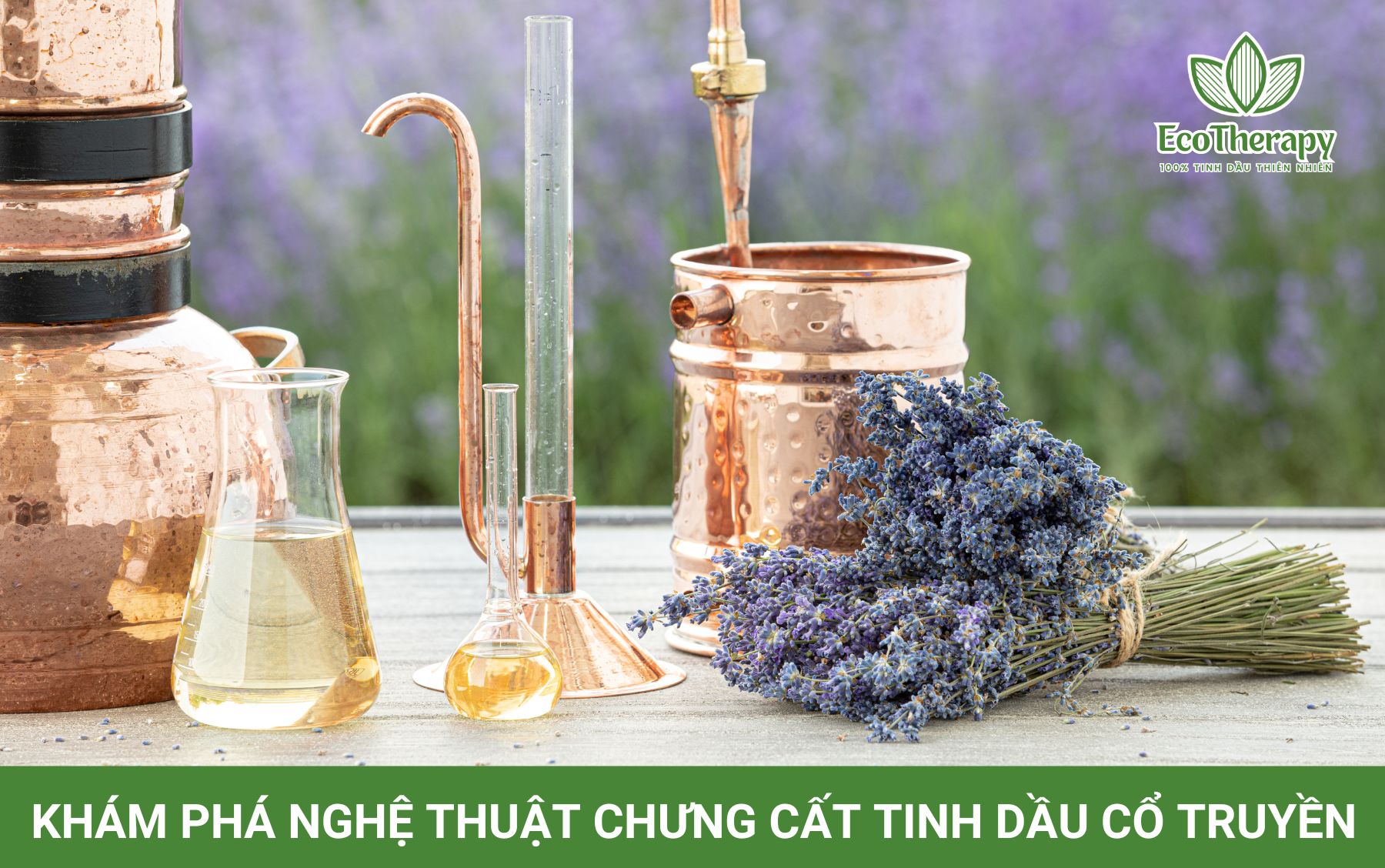 Hương thơm ngàn đời: Khám phá nghệ thuật chưng cất tinh dầu cổ truyền
