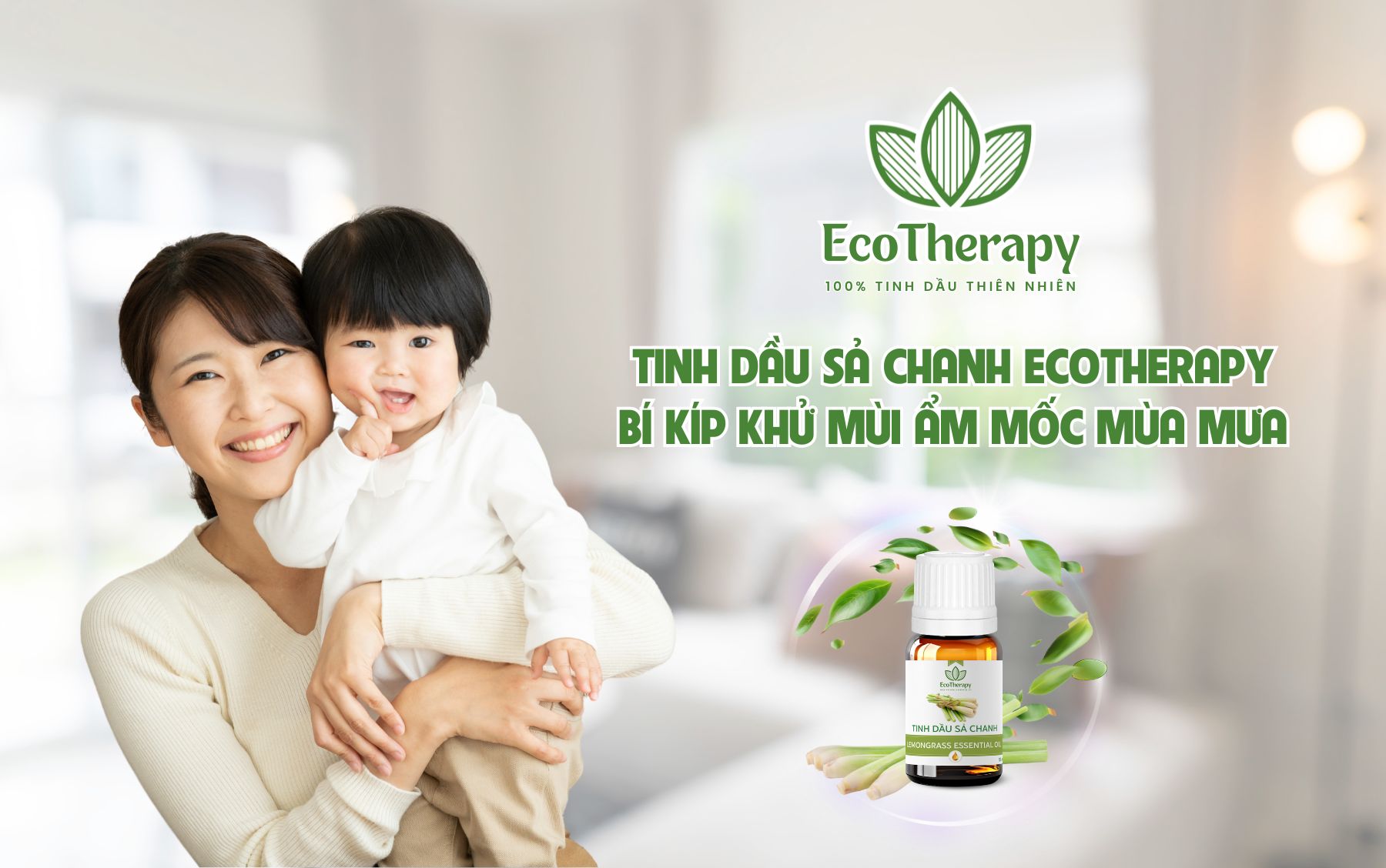 TINH DẦU SẢ CHANH ECOTHERAPY: BÍ KÍP KHỬ MÙI ẨM MỐC MÙA MƯA