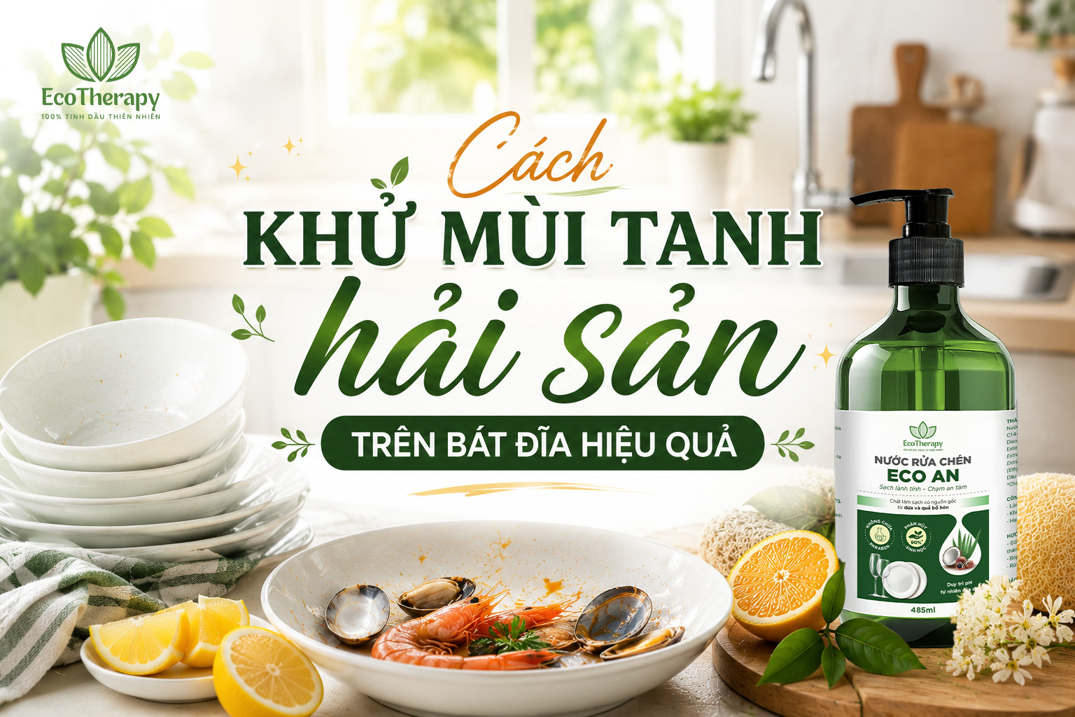Cách khử mùi tanh hải sản trên bát đĩa hiệu quả