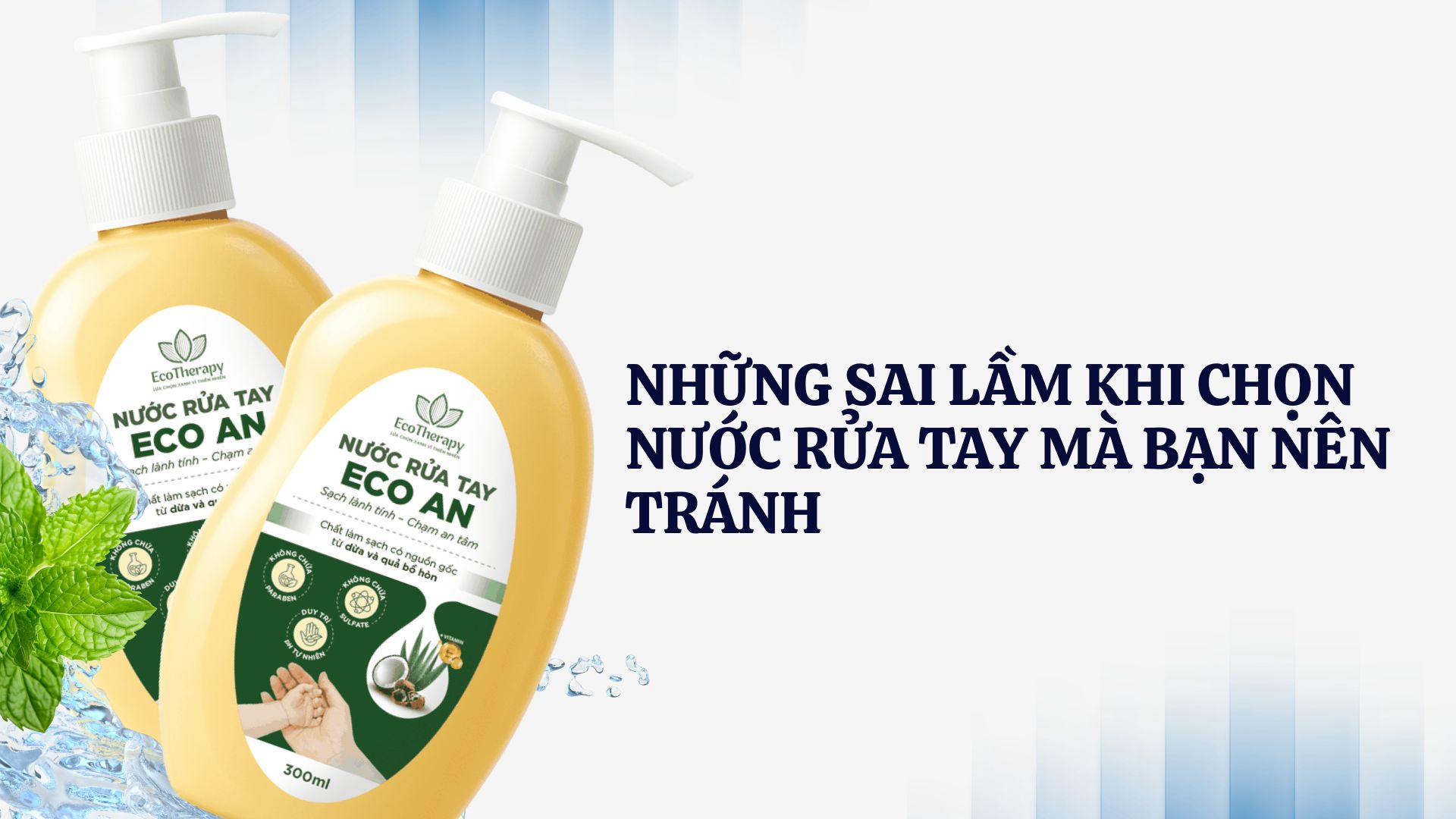 Những sai lầm khi chọn nước rửa tay mà bạn nên tránh