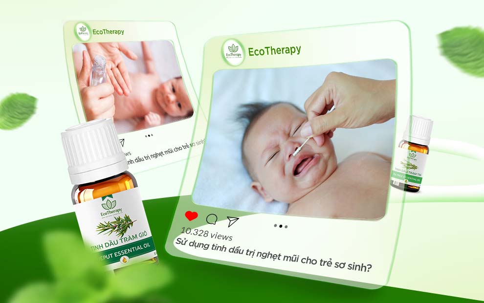 Có nên sử dụng tinh dầu trị nghẹt mũi cho trẻ sơ sinh?