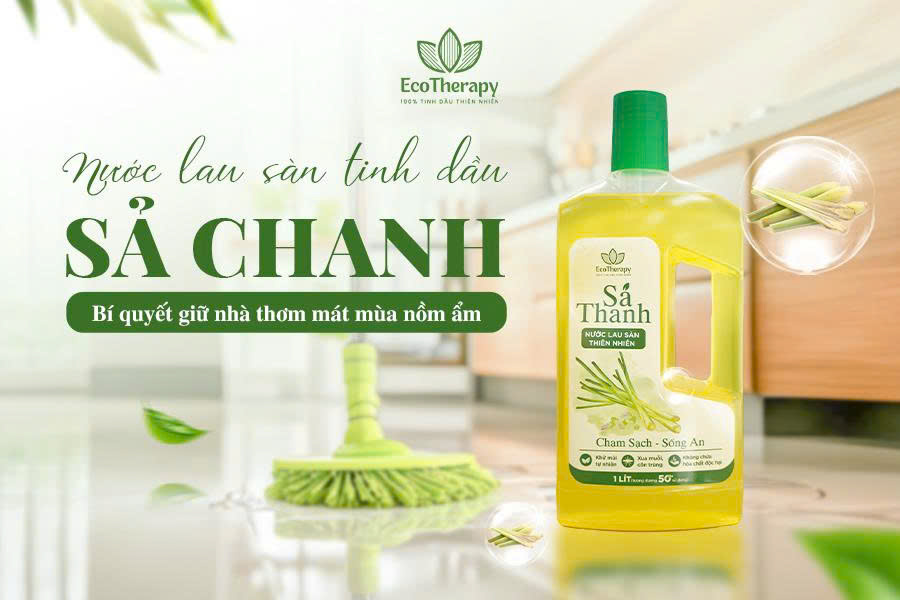 Nước lau sàn tinh dầu sả chanh – Bí quyết giữ nhà thơm mát mùa nồm ẩm