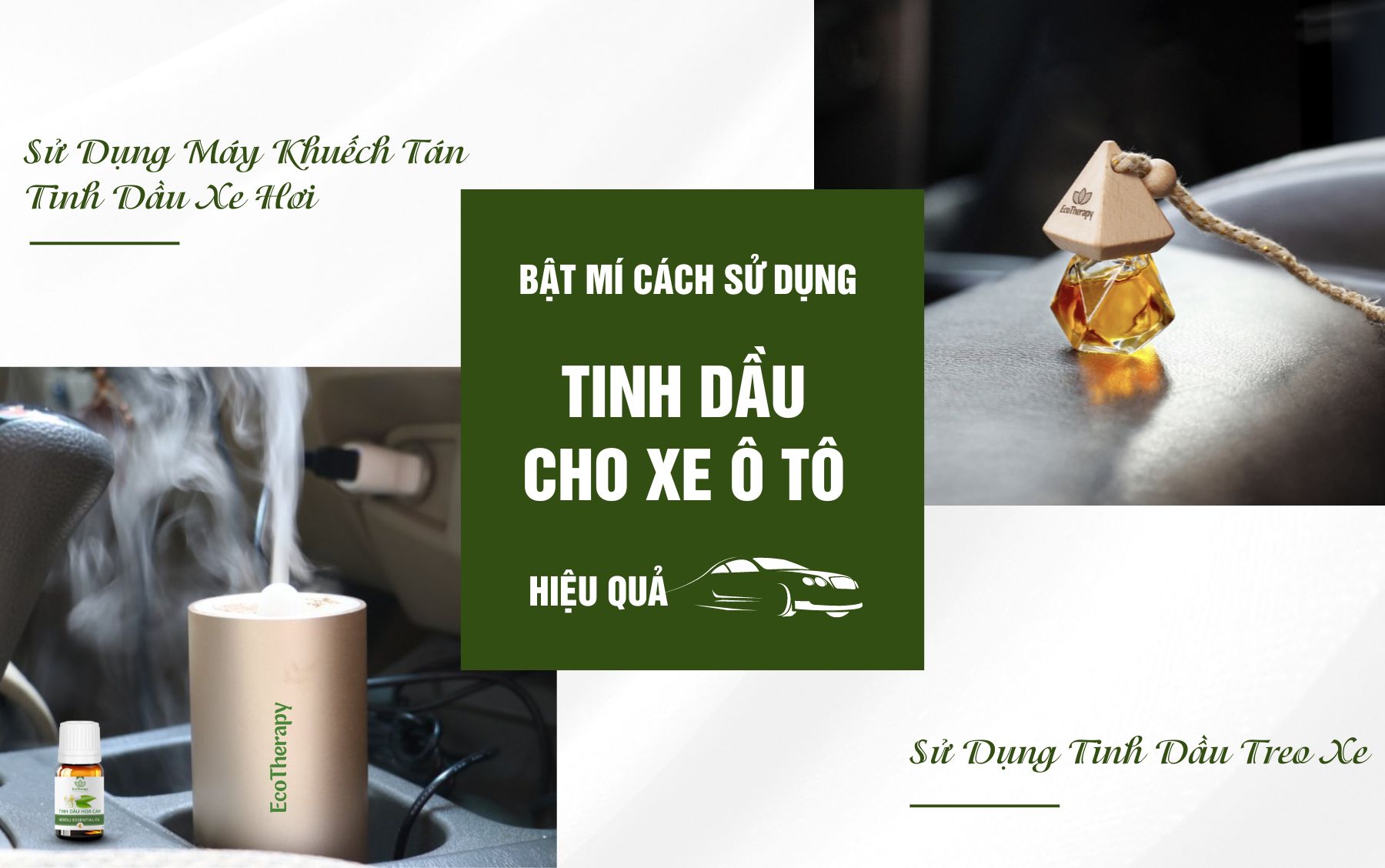 Bật Mí Cách Sử Dụng Tinh Dầu Cho Xe Ô Tô Hiệu Quả