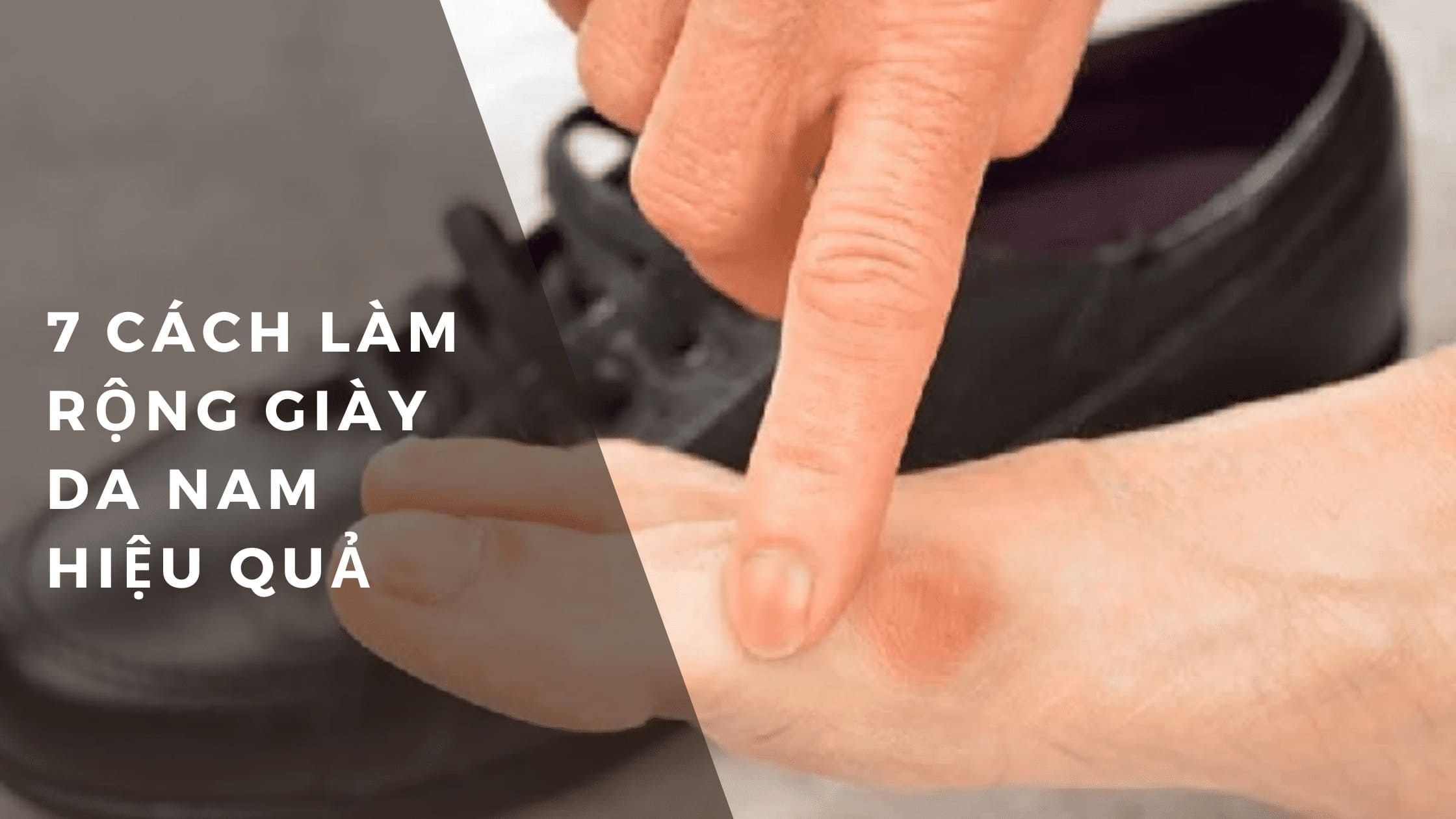 7 cách làm rộng giày da nam hiệu quả chỉ trong tích tắc