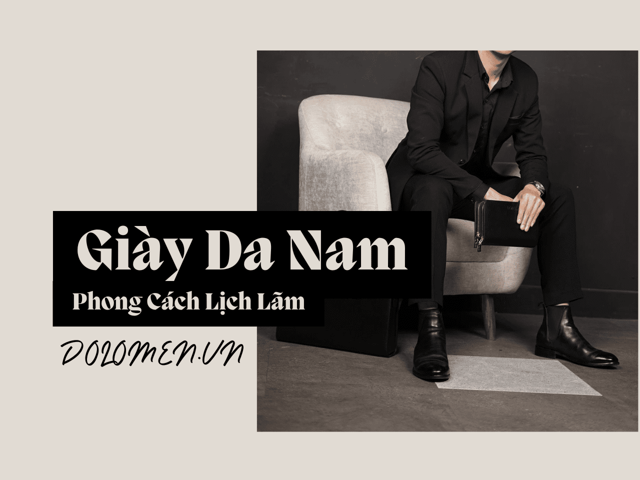 Chọn giày da nam cho phong cách lịch lãm