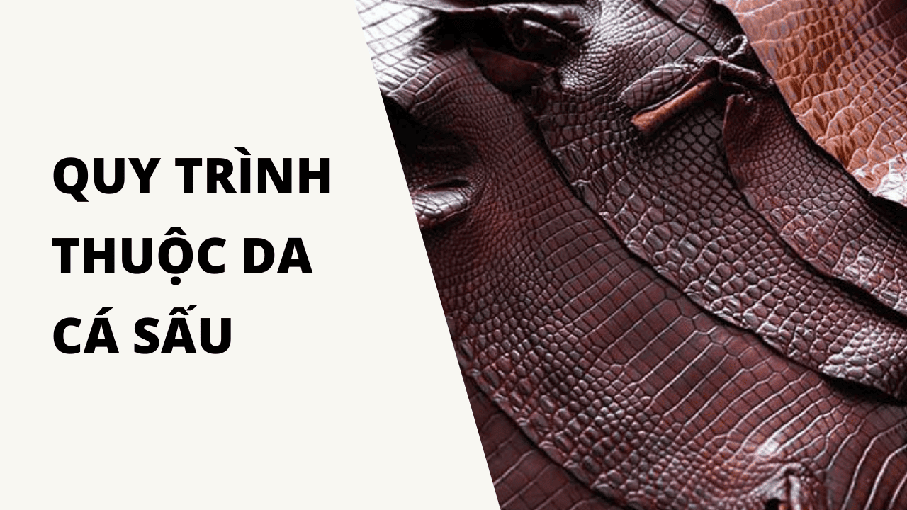 Quy trình thuộc da cá sấu chuyên nghiệp từ thương hiệu cao cấp