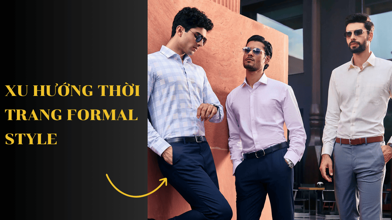 Formal style – Xu hướng thời trang kinh điển năm 2024