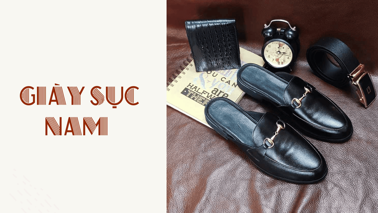 Giày sục nam là gì? Hướng dẫn phối đồ với giày Mules cực chất