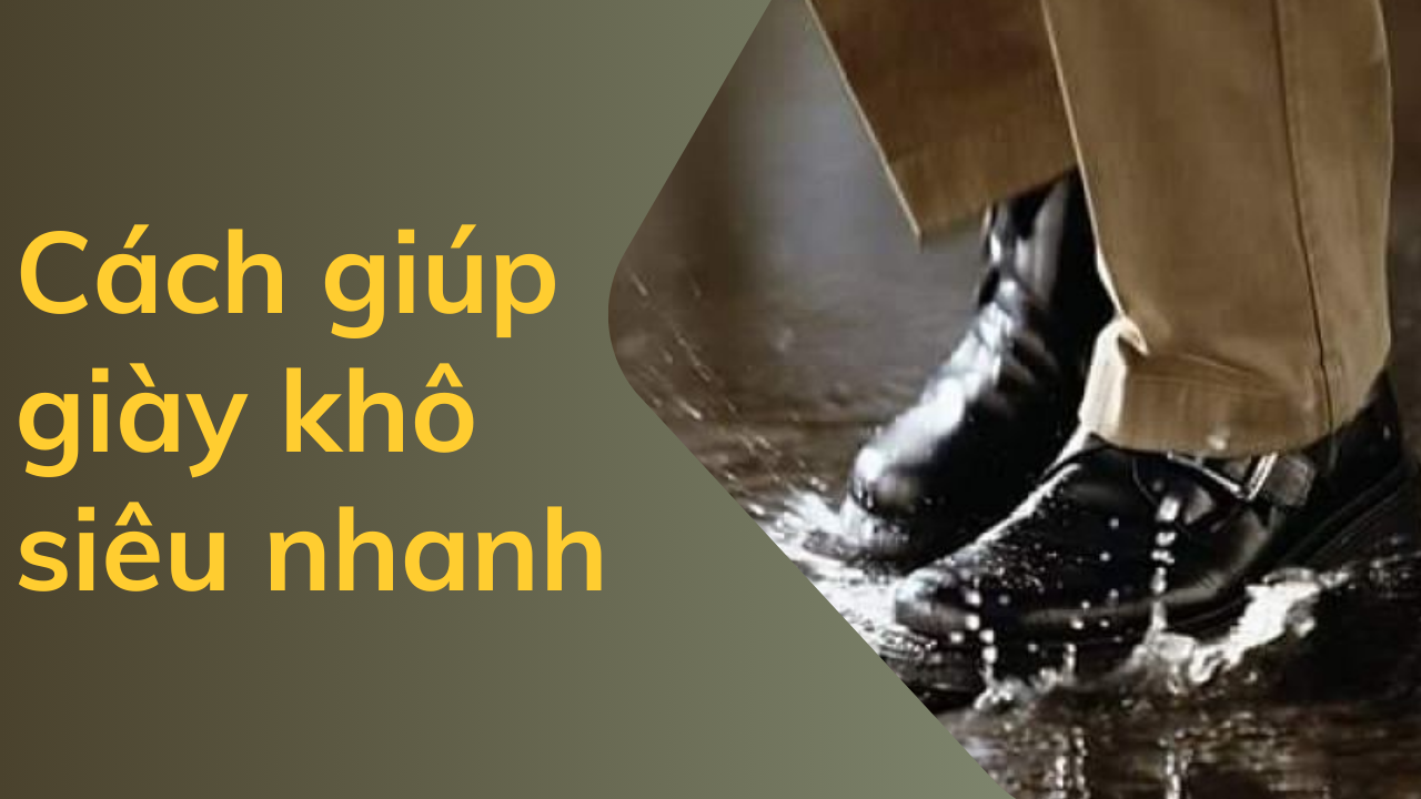Bật mí 7 cách giúp giày khô siêu nhanh chỉ trong một đêm