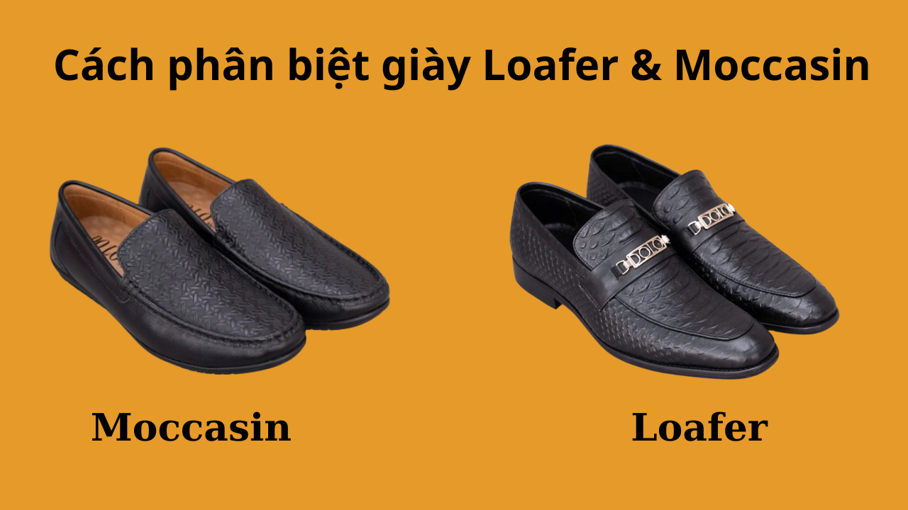 Cách phân biệt giày Loafer & giày Moccasin cực đơn giản