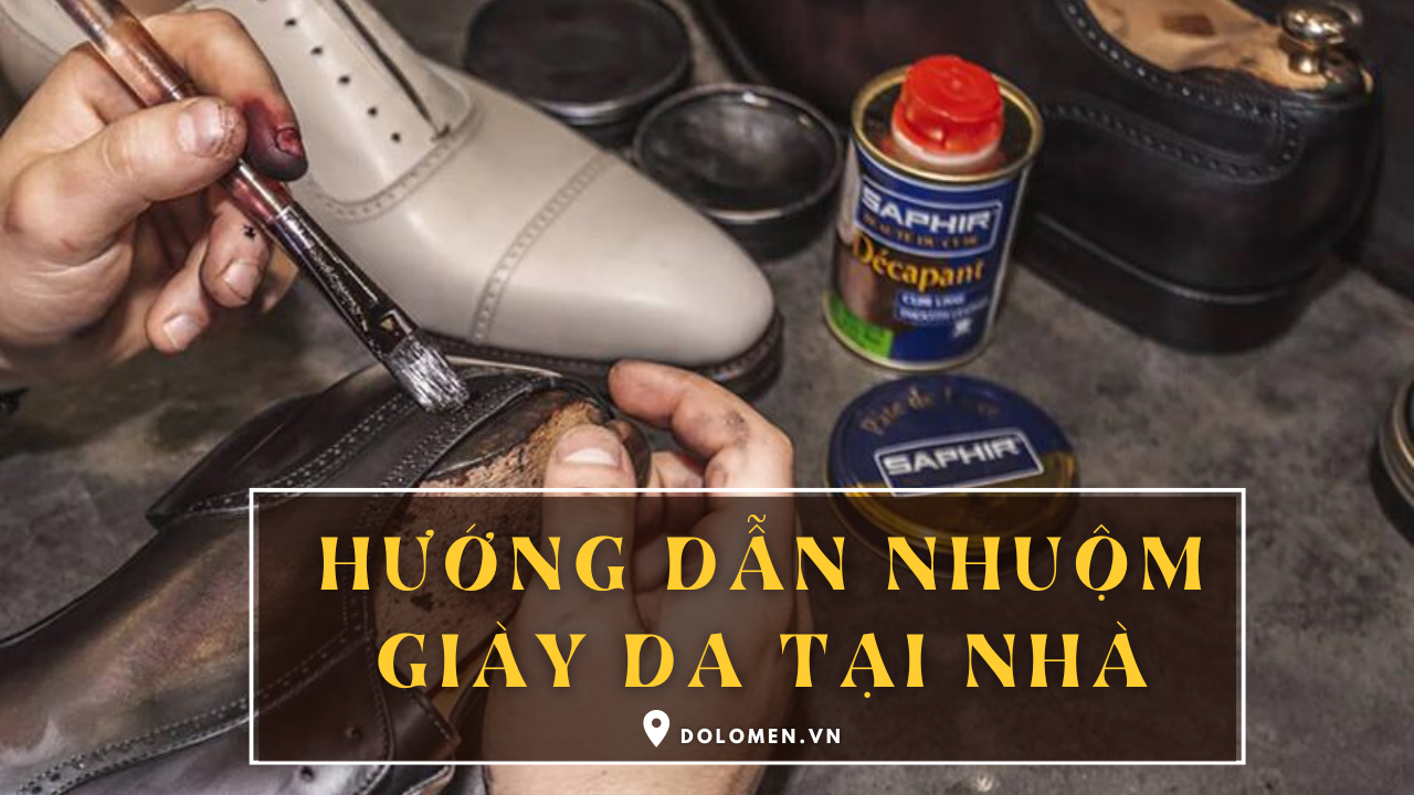Hướng dẫn nhuộm giày da tại nhà đúng cách vô cùng hiệu quả
