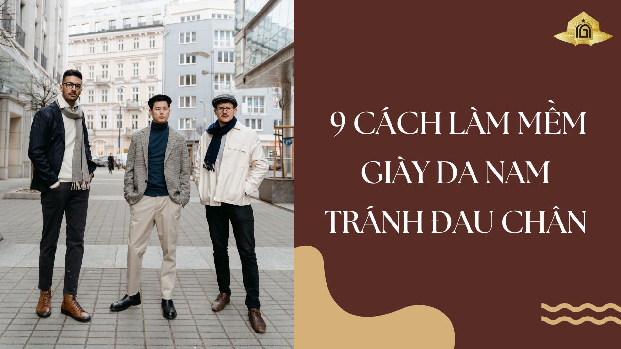 Bật mí 9 cách làm mềm giày da nam