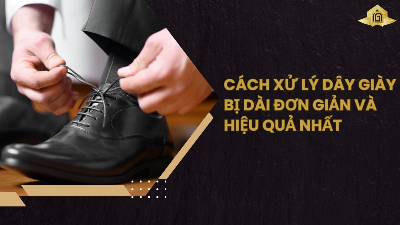 Cách Xử Lý Dây Giày Bị Dài Đơn Giản Và Hiệu Quả Nhất