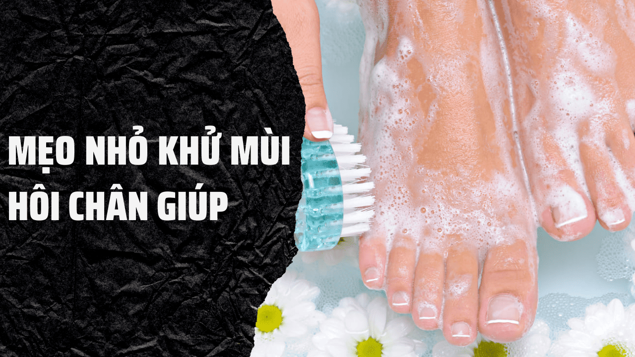 Mẹo nhỏ khử mùi hôi chân giúp bạn tự tin diện giày da nam