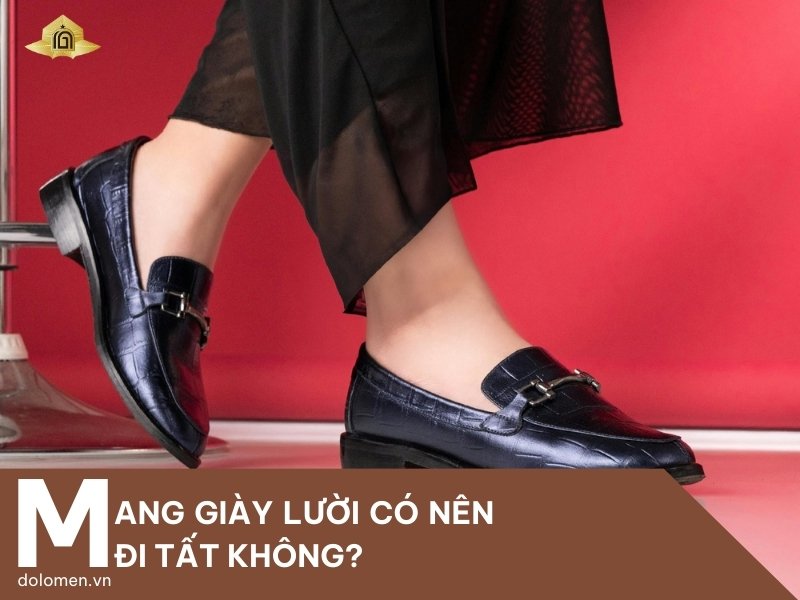 [Góc Giải Đáp] Mang Giày Lười Có Nên Đi Tất Không?