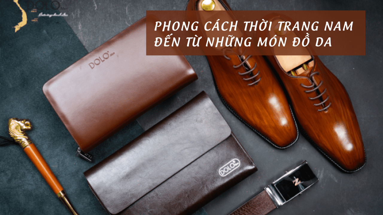 Phong cách thời trang nam đến từ những món đồ da