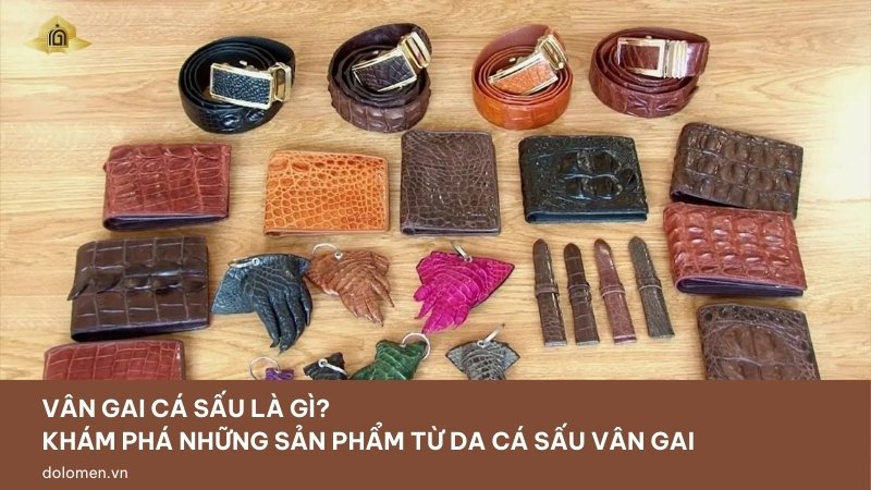 Vân gai cá sấu là gì? Khám phá những sản phẩm từ da cá sấu vân gai