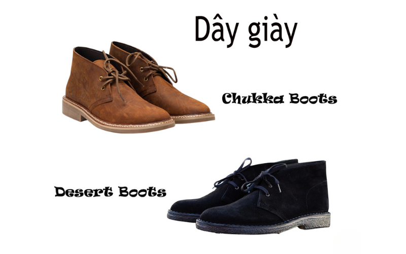 Phân biệt giày Chukka Boots và Desert Boots như thế nào?
