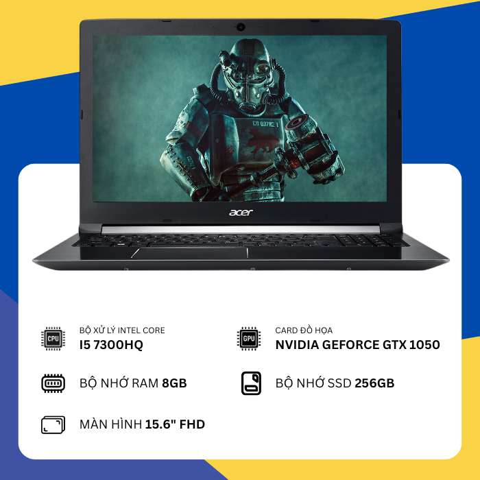 Acer Aspire A715-71G (i5-7300HQ/8GB RAM/SSD 256GB/Nvidia GTX 1050/15.6" FHD)