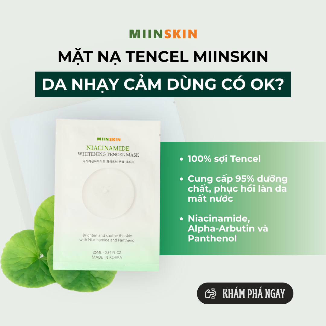 REVIEW MẶT NẠ TENCEL MIINSKIN – DA NHẠY CẢM DÙNG CÓ BỊ RÁT KHÔNG?