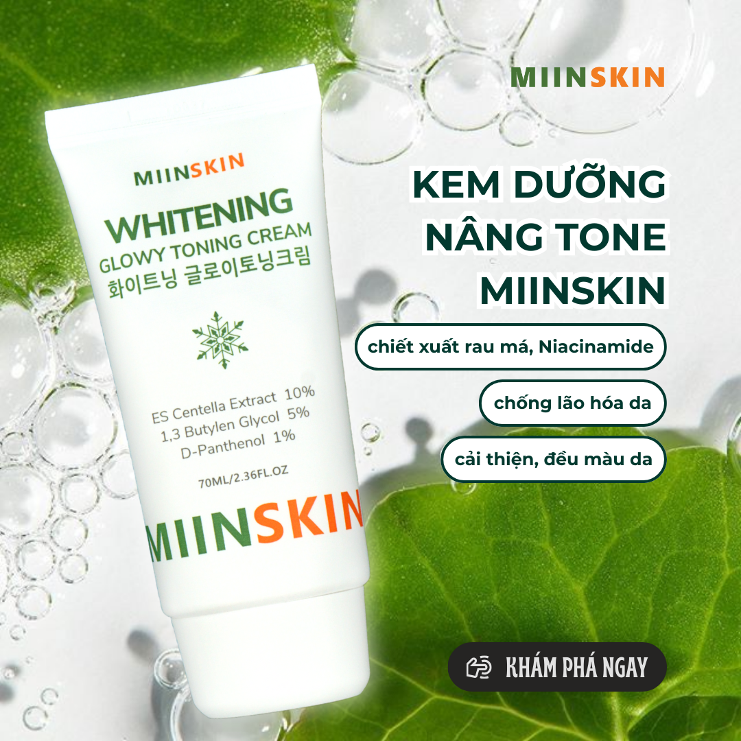KEM DƯỠNG NÂNG TONE MIINSKIN - NÂNG TONE HAY TRẮNG ẢO?
