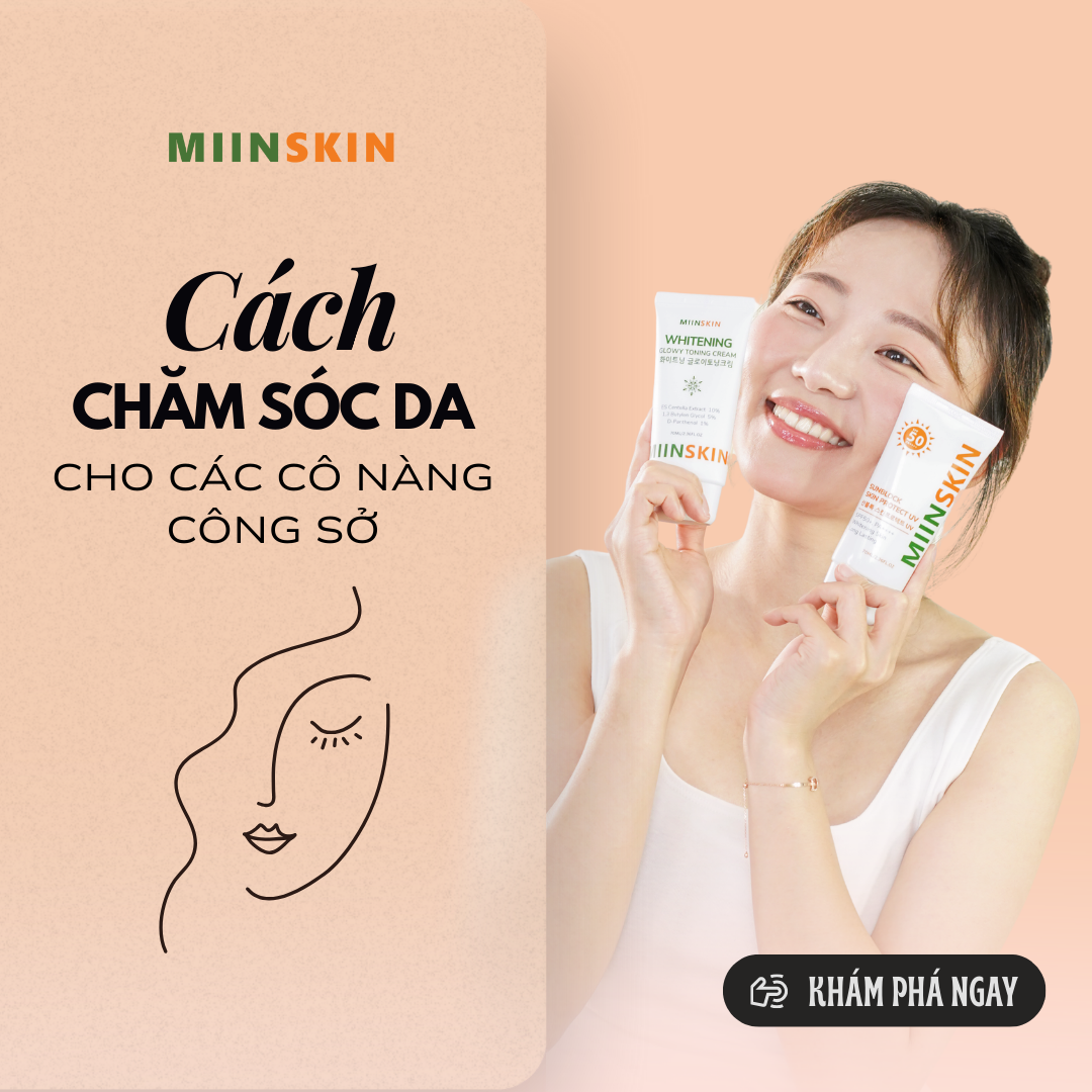 CÁCH CHĂM SÓC DA HIỆU QUẢ CHO CÁC CÔ NÀNG VĂN PHÒNG
