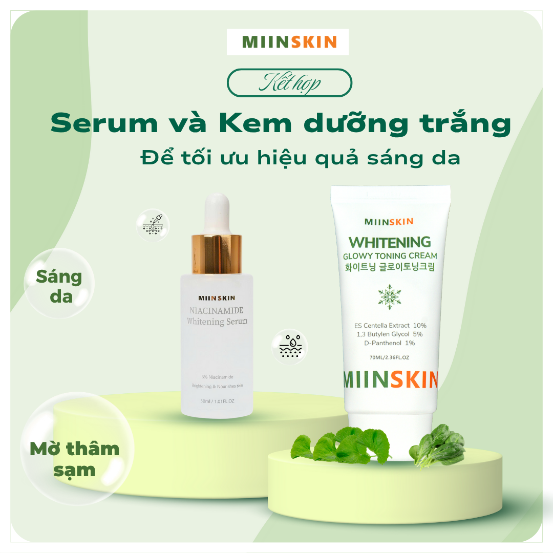 KẾT HỢP SERUM NIACINAMIDE VÀ KEM DƯỠNG TRẮNG MIINSKIN ĐỂ TỐI ƯU HIỆU QUẢ SÁNG DA