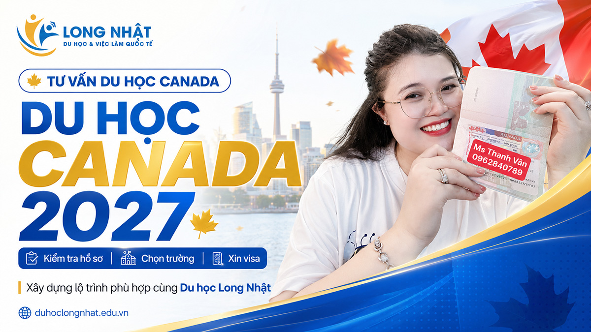 Du học Canada 2027: Kiểm tra hồ sơ, chọn trường và xin visa