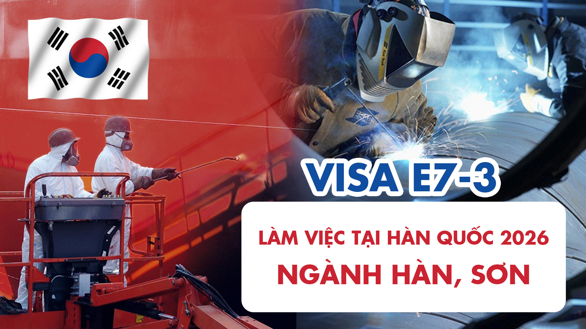 Xuất Khẩu Lao Động Hàn Quốc 2026 - Đơn hàng visa E7-3 ngành Hàn, Sơn