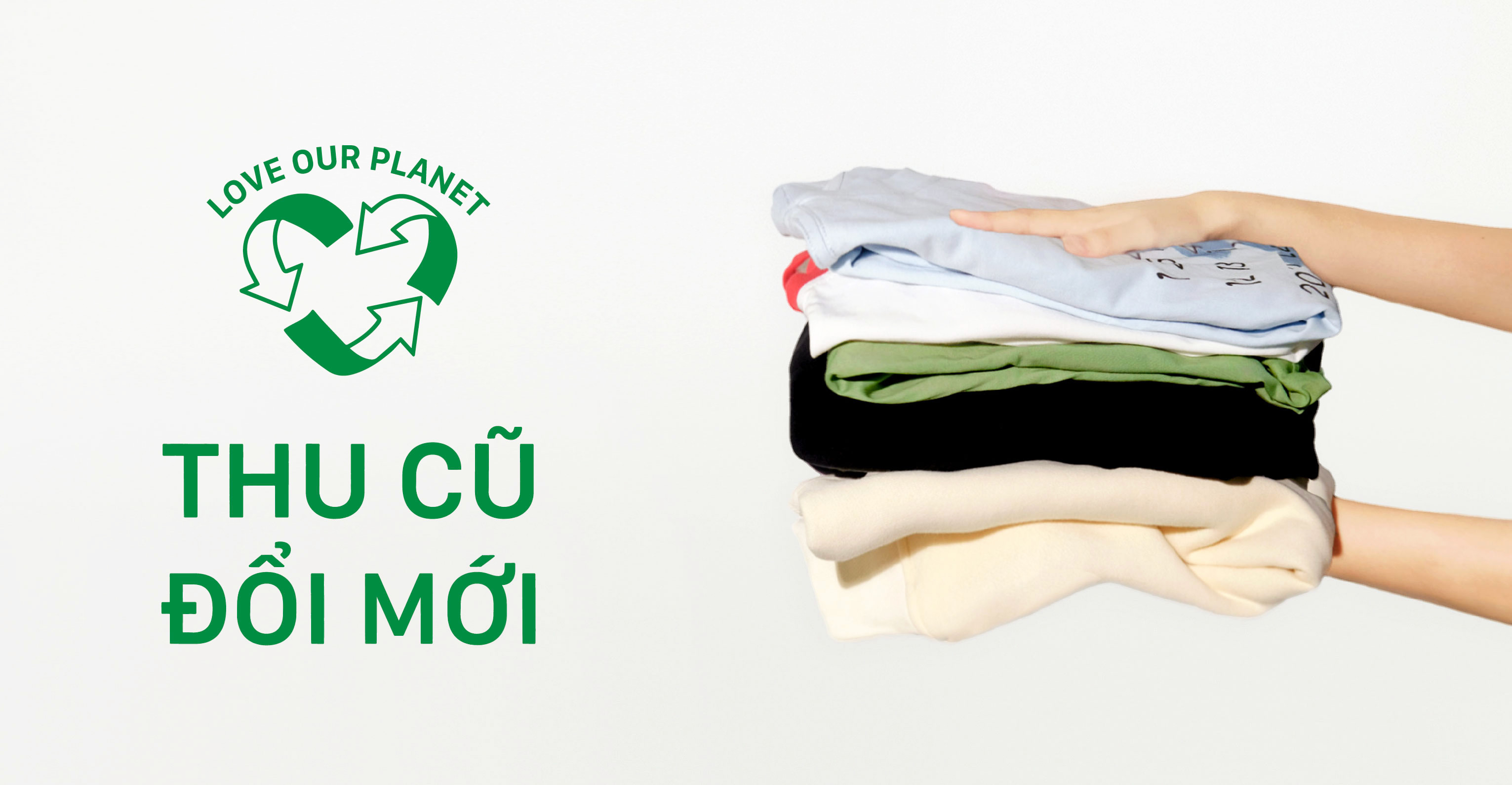 THU CŨ ĐỔI MỚI - LOVE OUR PLANET